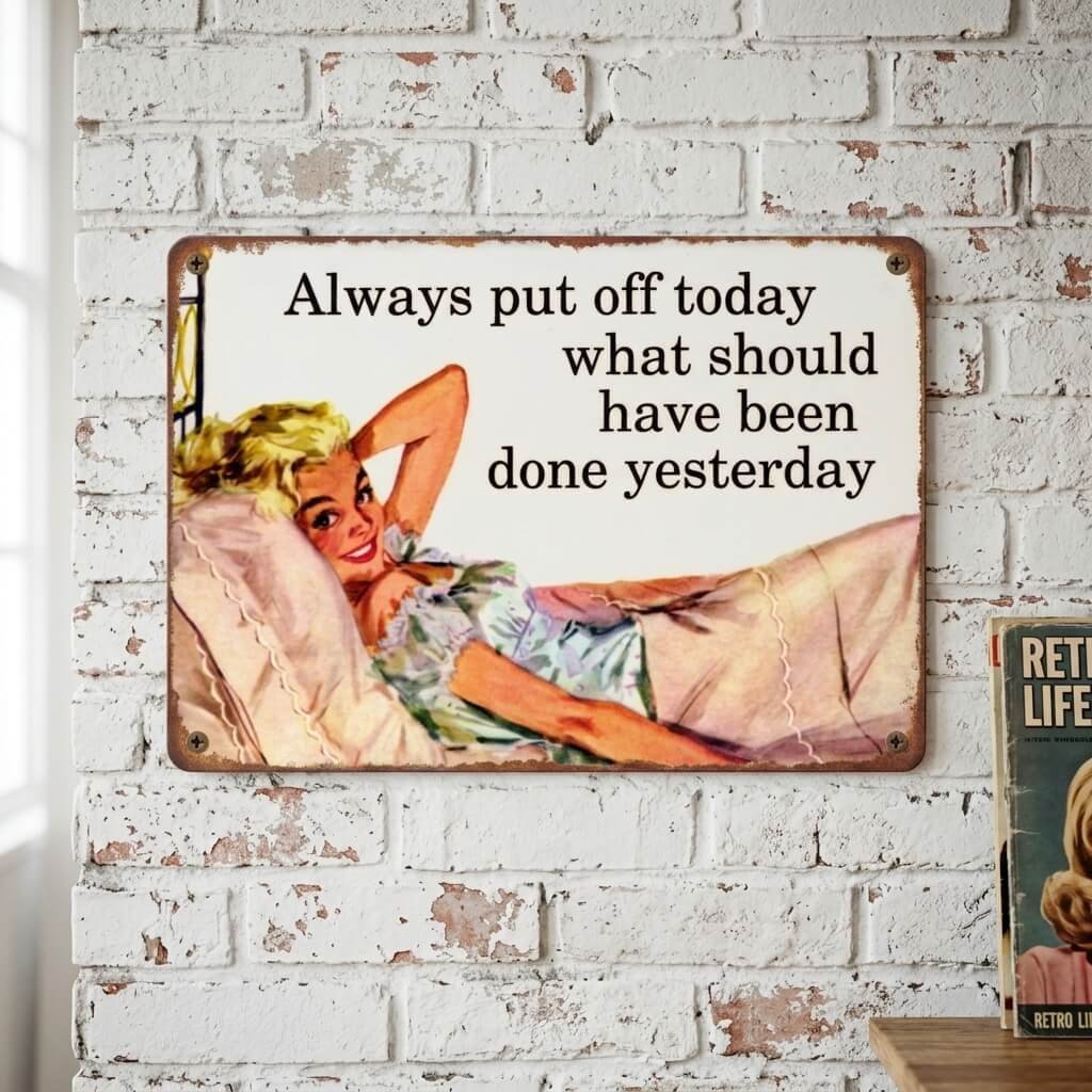 Always Put Off Today